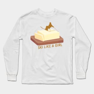 Ski Butter Carving | Ski Like A Girl Long Sleeve T-Shirt